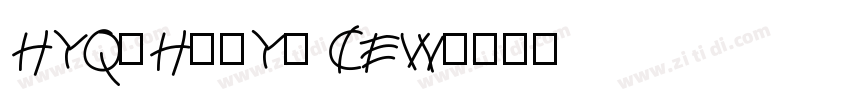 HYQiHeiY3 CEW字体转换